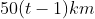50(t - 1) km