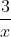 \frac{3}{x + 1}