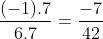 rac{(-1) 	imes 7}{6 	imes 7}=rac{-7}{42}