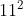 11^{2}