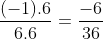 rac{(-1) 	imes 6}{6 	imes 6}=rac{-6}{36}