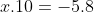 x 	imes 10 = -5 	imes 8