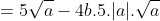 = 5sqrt{a} - 20bsqrt{a} + 20absqrt{a} - 6sqrt{a}