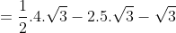 = rac{1}{2} cdot 4 cdot sqrt{3} - 2 cdot 5 cdot sqrt{3} - sqrt{3} + 5 cdot rac{2 cdot sqrt{3}}{3}