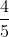 \frac{4}{5} cộng \frac{1}{5} = 1