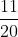\frac{11}{20}