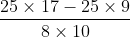 \frac{{25 \times 17 - 25 \times 9}}{{8 \times 10 + 8 \times 10}}