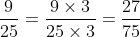 \frac{9}{25}=\frac{9 \times 3}{25 \times 3}=\frac{27}{75}