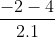 (-2 - 4) / (2 × 1)