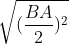 sqrt{(rac{BA}{2})^{2} + (rac{BC}{2})^{2}}