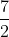 \frac{7}{2}