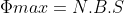 \Phi_{max} = N.B.S