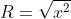 R = \sqrt{x^{2}+ y^{2} + z^{2} - d }