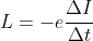 L = -erac{Delta I}{Delta t}