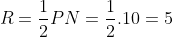 R = \frac{1}{2} PN = \frac{1}{2} \times 10 = 5