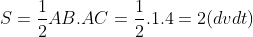 S = \frac{1}{2} \times AB \times AC = \frac{1}{2} \times 1 \times 4 = 2 (đvdt)