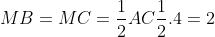 MB = MC = \frac{1}{2} AC = \frac{1}{2} \times 4 = 2