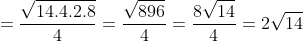 = \frac{\sqrt{14\cdot4\cdot2\cdot8}}{4}= \frac{\sqrt{896}}{4}= \frac{8\sqrt{14}}{4}= 2\sqrt{14}