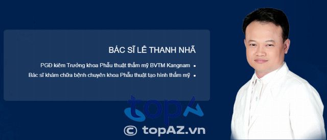 Chuyên gia phẫu thuật thẩm mỹ nổi bật tại Hà Nội – Bác sĩ Lê Thanh Nhã