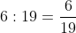 6 chia 19 = \frac{6}{19}