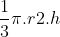 1/3 x π x r² x h