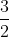 \frac{3}{2}