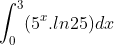 int_{0}^{3}(5^{x}.ln25)dx