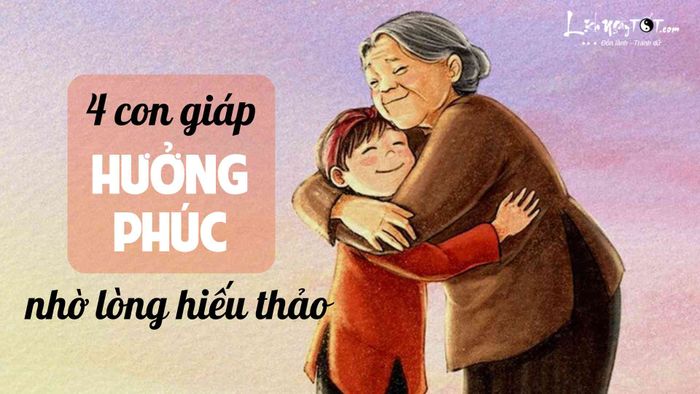 Những con giáp được hưởng phúc nhờ lòng hiếu thảo