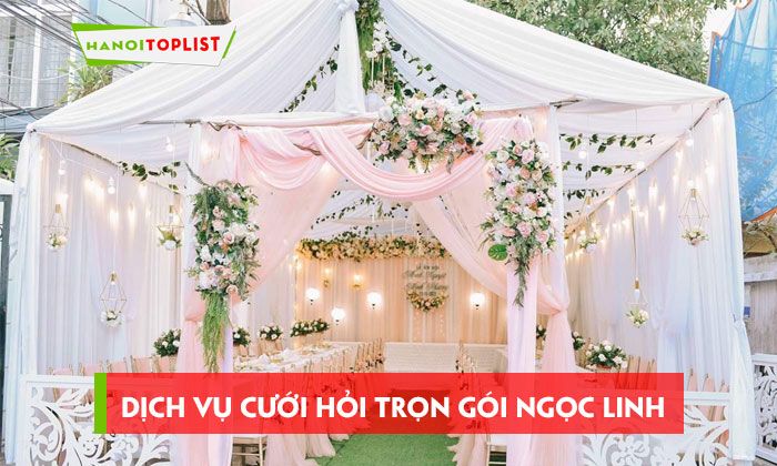 cuoi-hoi-ngoc-linh-dich-vu-cuoi-hoi-tron-goi-top-1-tai-ha-noi