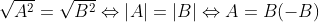 \sqrt{A^{2}}= \sqrt{B^{2}}\Leftrightarrow \left | A \right |=\left | B \right |\Leftrightarrow A=B 	ext{ hoặc } A=-B