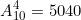 small A_{10}^{4} = 5040