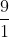 \frac{9}{1}