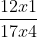 rac{12 x 1}{17 x 4}