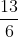 rac{13}{6}