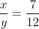 \frac{x}{y} = \frac{7}{12}