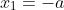 \displaystyle x_1 = \frac{-a + a\sqrt{5}}{2} = \frac{a(\sqrt{5} - 1)}{2}