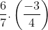 \frac{6}{7} \times \left( \frac{-3}{4} \right) + \frac{6}{7} \times \left( \frac{-1}{8} \right)