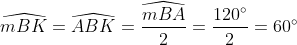 \widehat{mBK} = \widehat{ABK} = \frac{\widehat{mBA}}{2} = \frac{120^{\circ}}{2} = 60^{\circ}