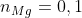 {n_{Mg}}^{}= 0,1