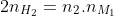 {2n_{H_2}}^{} = {n_{2}}^{} cdot {n_{M_1}}^{} + {n_{2}}^{} cdot {n_{M_2}}^{} + ...