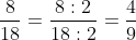 \frac{8}{18} = \frac{4}{9} (sau khi rút gọn)