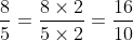 \frac{8}{5}= \frac{16}{10} (sau khi quy đồng mẫu số với \frac{4}{3})