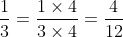 \frac{1}{3}= \frac{4}{12} (sau khi quy đồng mẫu số với \frac{1}{4})