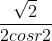 \frac{\sqrt{2}}{2 \cos r2}
