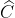 \widehat{C}