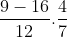 <td>\frac{9-16}{12}.\frac{4}{7}+\frac{4}{3}</td>