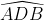 \widehat{ADB}