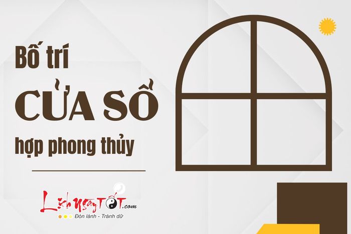 Bố trí cửa sổ đúng phong thủy