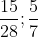 \frac{15}{28} ; \frac{5}{7}