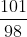 rac{101}{98}